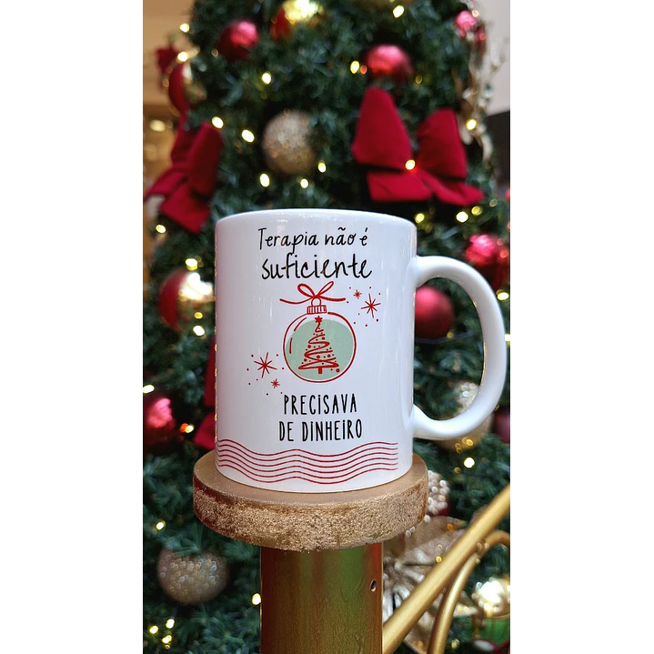 Arte Caneca Querido Papai Noel, terapia não é suficiente, precisava de dinheiro em Jpg 2