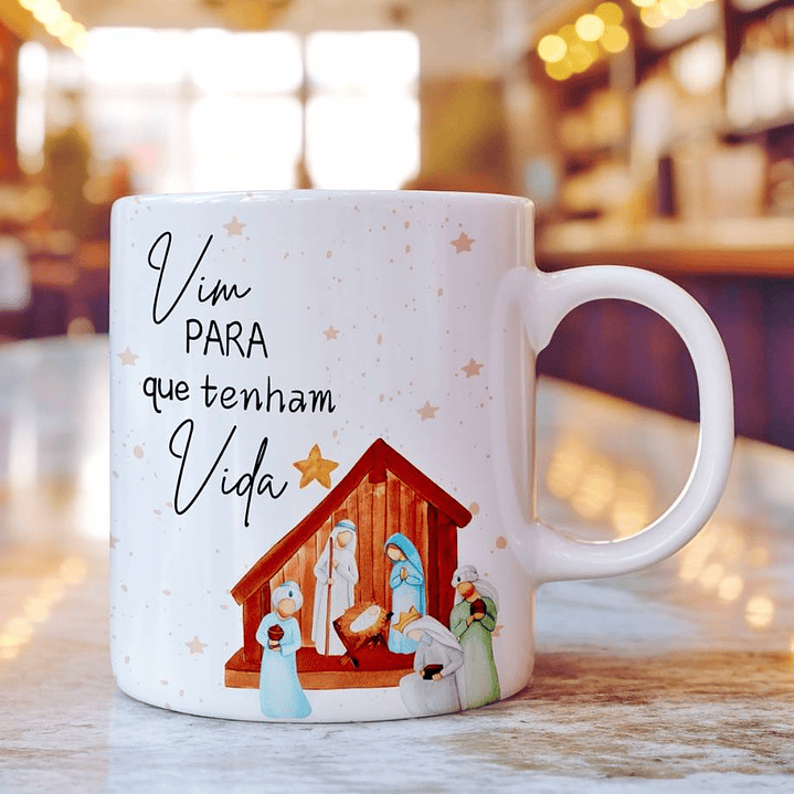 Arte Caneca Vim para que tenham vida Jesus Nascimento em Jpg  1