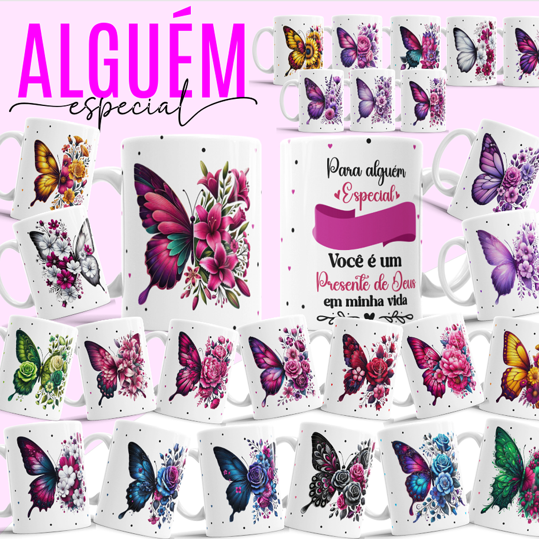 26 Artes para Caneca Borboleta Alguém especial Arquivo Editável 1