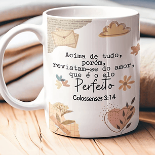 Arte para Caneca Acima de tudo, porém revistam-se do amor que é o elo perfeito Colossenses 3.14 em Png