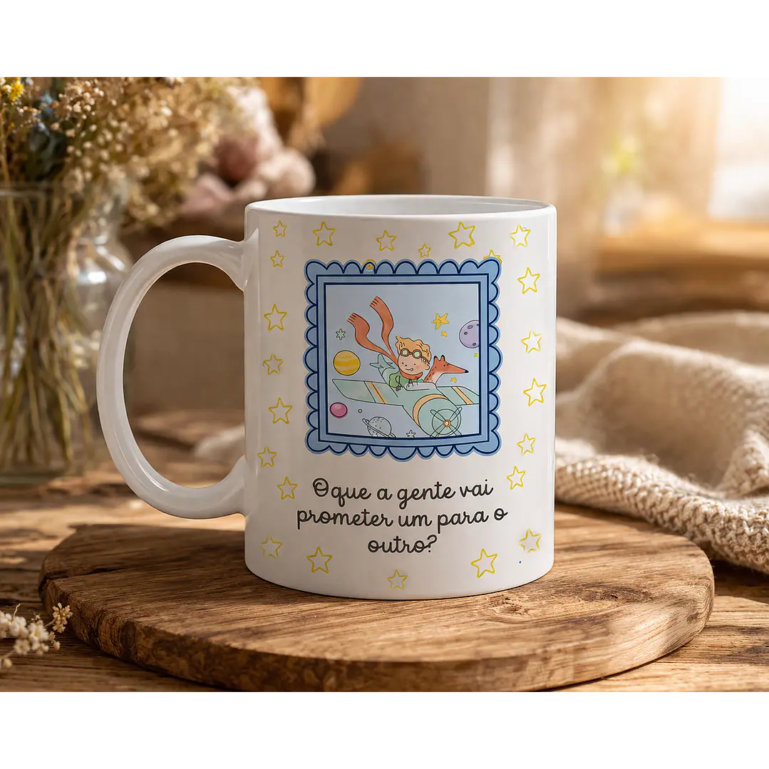 Arte para Caneca Oque a Gente vai Prometer um para o Outro? - Pequeno Principe Arquivo Editável 1