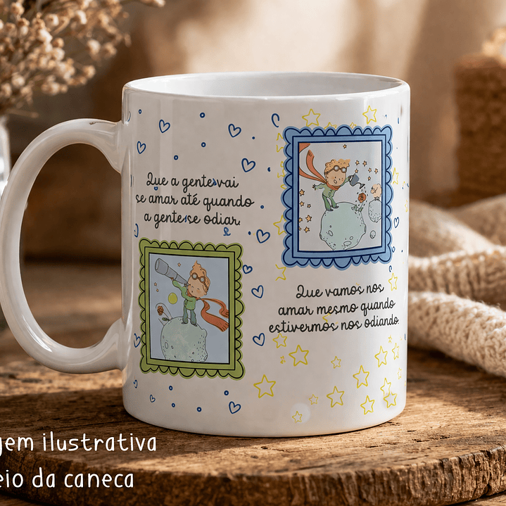 Arte para Caneca Oque a Gente vai Prometer um para o Outro? - Pequeno Principe Arquivo Editável 3