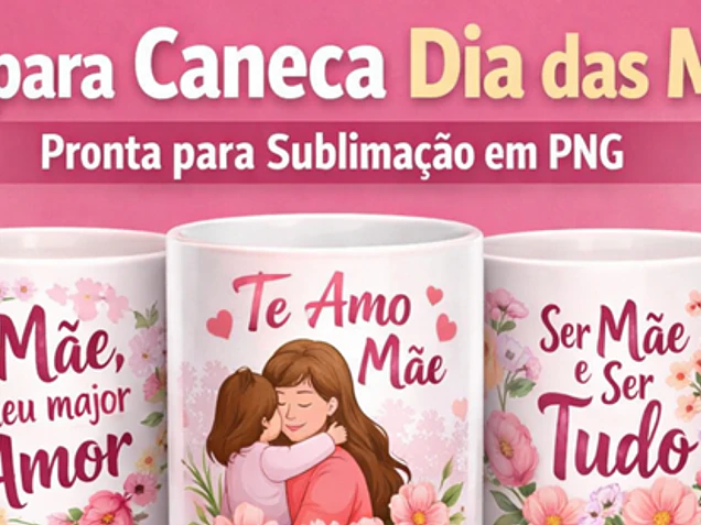 Arte para Caneca Dia das Mães PNG Sublimação