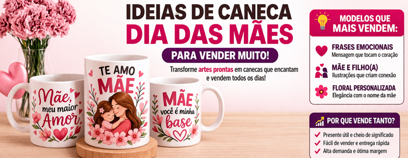Ideias de Caneca Dia das Mães para Vender Muito