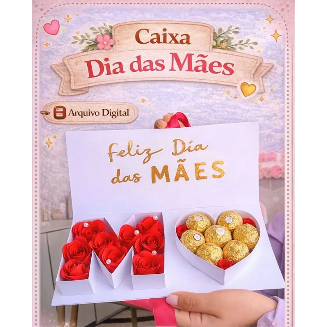 Arquivo Molde Caixa Dia das Mães em Pdf  1