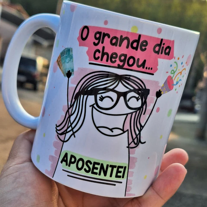 Artes para Caneca O grande dia chegou Aposentei Flork em Png 1