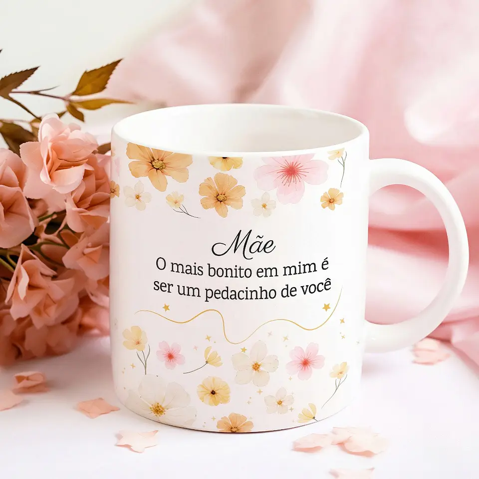 Artes para Caneca Mãe, o mais bonito em mim é ser um pedacinho de você em Png 1