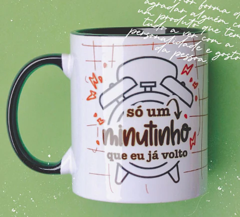 Artes para Caneca Só um minuto que eu já volto em Png