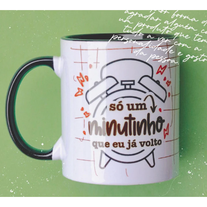 Artes para Caneca Só um minuto que eu já volto em Png 1