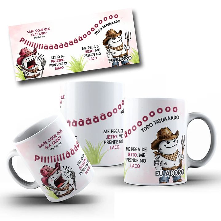Artes para Caneca SABE O QUE QUE ELA QUER? Ha-ha-ha, Piiiiiiãããããããoooooo, TODO TATUAAADO em Png 2