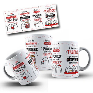 Artes Caneca A gente se escolhe TODO DIA. E eu te escolheria mais MILHÕES de vidas. Porque uma só é pouco com você, amor. E eu quero TUDO que eu puder VIVER com você Arquivo em Pdf