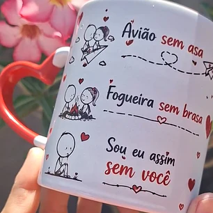 Arte Caneca Avião sem asa, Futebol sem bola, Fogueira sem brasa, Piu-Piu sem Frajola, Sou eu assim sem você, Sou eu assim sem você Arquivo em Pdf