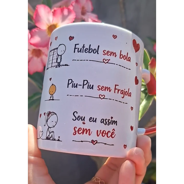 Arte Caneca Avião sem asa, Futebol sem bola, Fogueira sem brasa, Piu-Piu sem Frajola, Sou eu assim sem você, Sou eu assim sem você Arquivo em Pdf 2