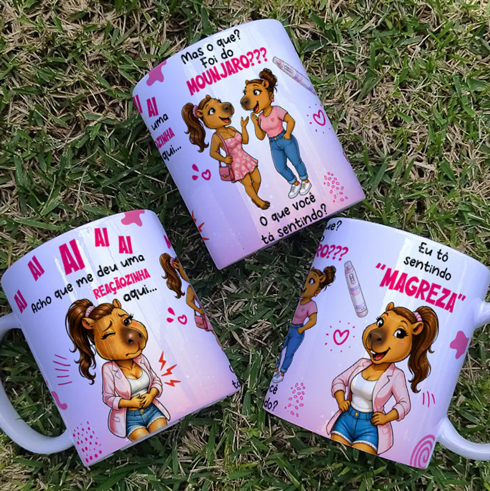 Arte Caneca Ai ai ai acho que me deu uma “reaçãozinha” aqui... Mas o que? Foi do Mounjaro??? E o que você está sentindo? Eu tô sentindo “magreza” Arquivo Editável 1