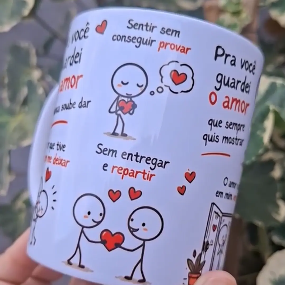 Arte Caneca Pra você guardei o amor que nunca soube dar, sentir sem conseguir provar Arquivo em Pdf 3
