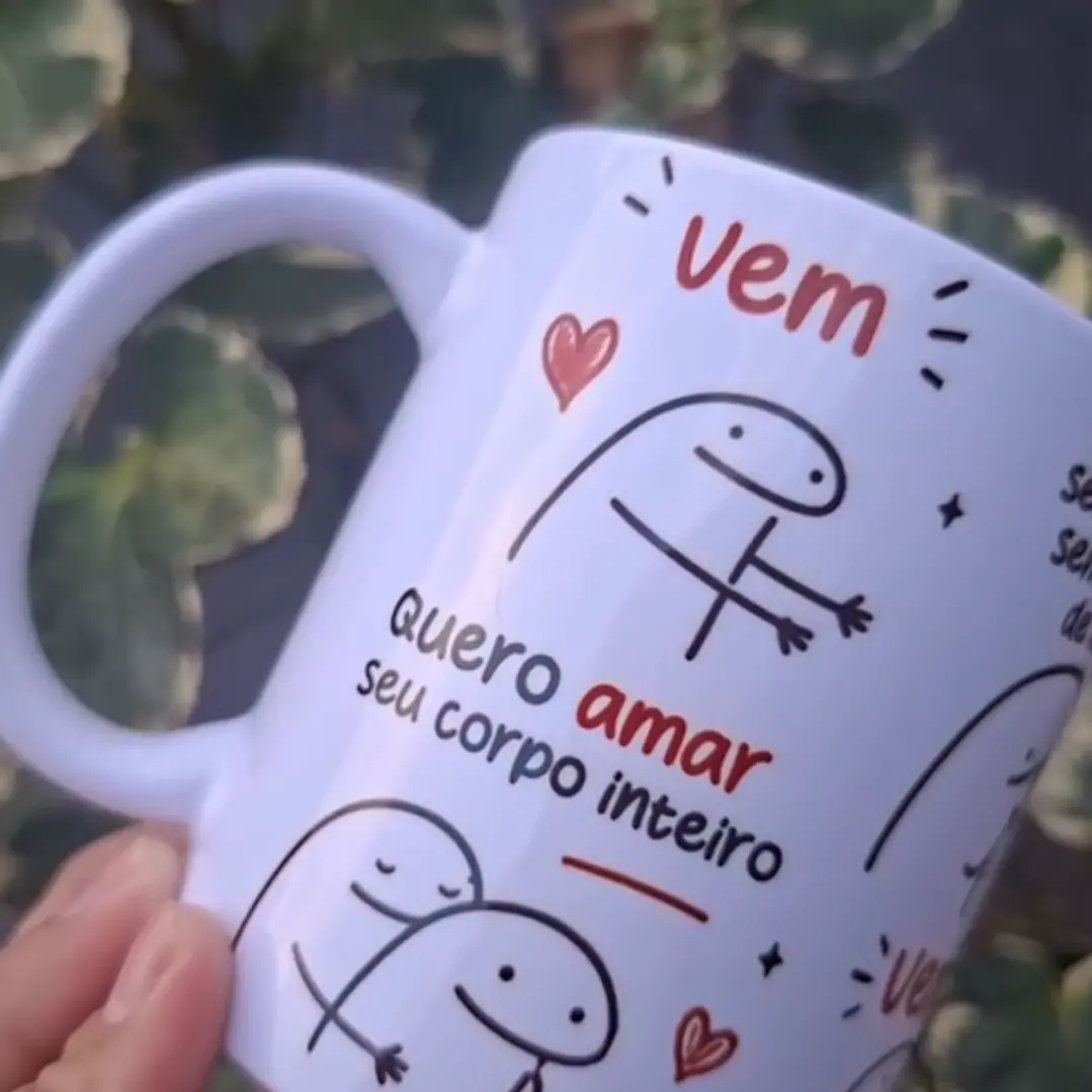 Arte Caneca Vem, quero amar seu corpo inteiro, namorar, sentir seu cheiro sem ter pressa de acabar Arquivo em Pdf  1
