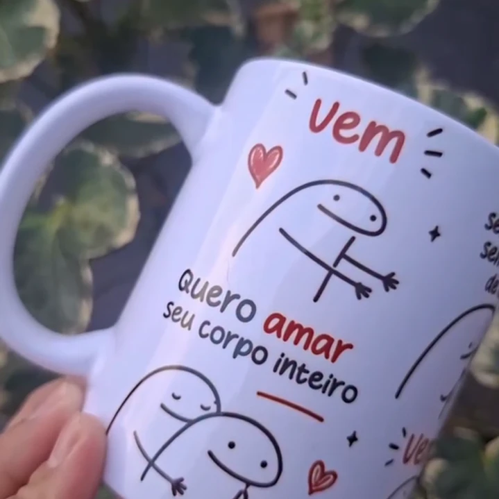 Arte Caneca Vem, quero amar seu corpo inteiro, namorar, sentir seu cheiro sem ter pressa de acabar Arquivo em Pdf  1
