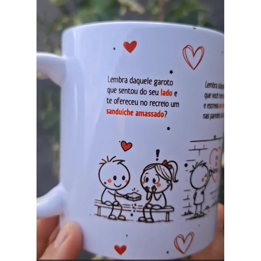 Arte Caneca Lembra daquele garoto que sentou do seu lado e te ofereceu no recreio um sanduíche amassado? Romântico anônimo! Arquivo em Pdf  1
