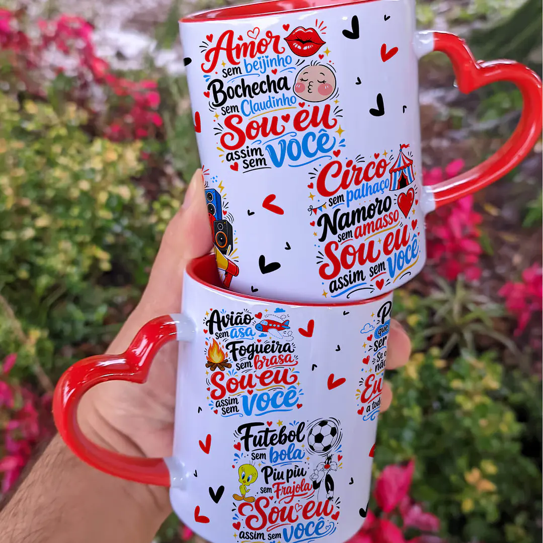 Arte Caneca Avião sem asa, Futebol sem bola, Fogueira sem brasa, Piu-Piu sem Frajola, Sou eu assim sem você, Sou eu assim sem você Arquivo em Png 1