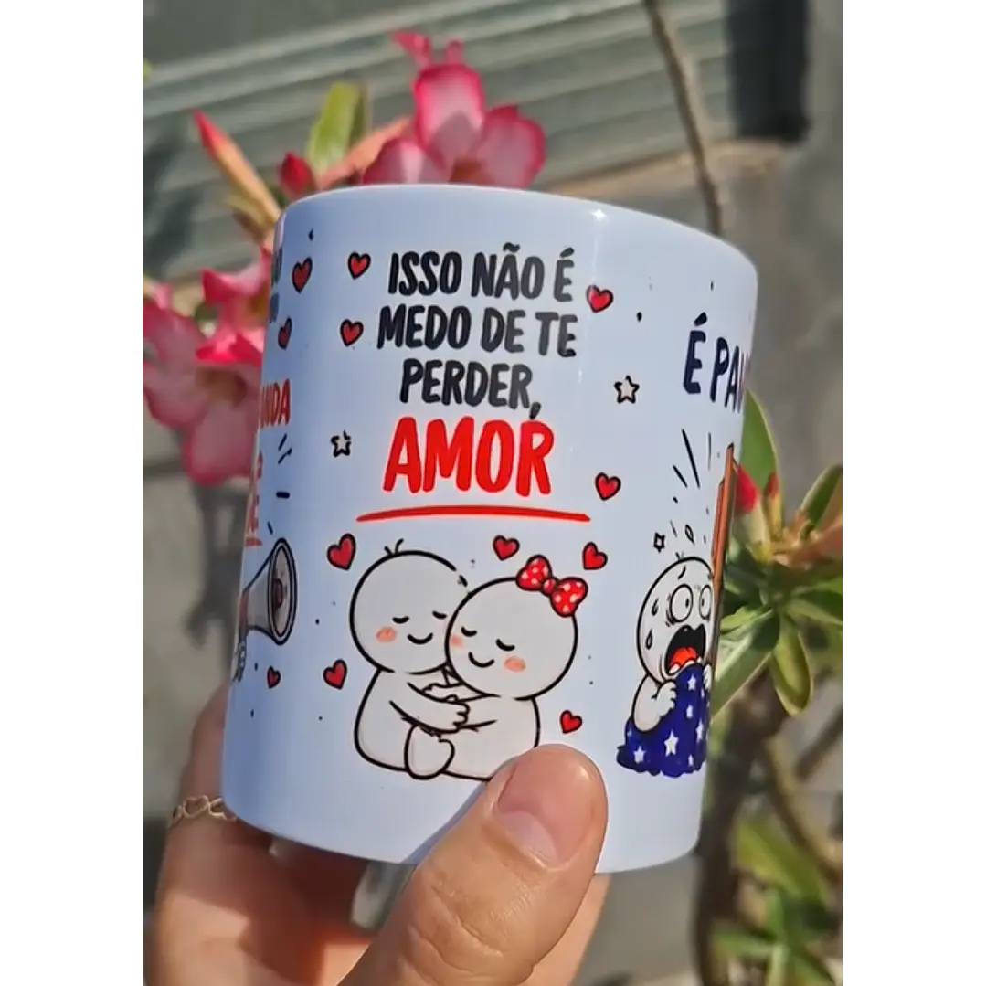 Arte Caneca Tá doido que eu vou fazer propaganda de você, isso não é medo de te perder, amor, é pavor, é pavor! - Jorge e Mateus Arquivo em Pdf 2
