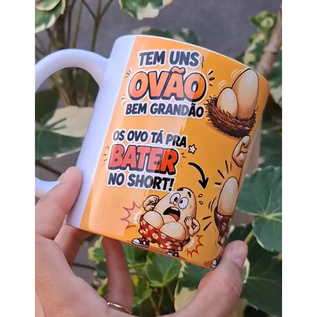 Arte Caneca Tens uns ovão bem grandão, os ovo ta pra bater no short Arquivo em Png  1