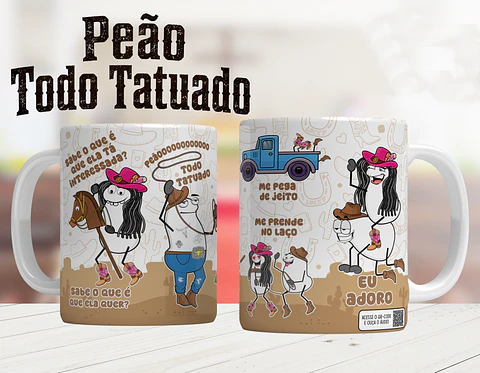 Artes para Caneca SABE O QUE QUE ELA QUER? Ha-ha-ha, Peeeeeãããããããoooooo, TODO TATUAAADO em Png