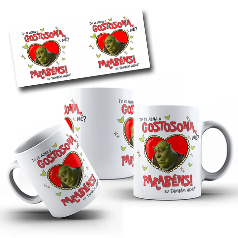 Artes para Caneca tu se acha a gostosona né?  - Shuerk e Fiona Arquivo Editável