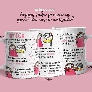 Artes para Caneca AMIGA, sabe porque que eu gosto da nossa amizade? Arquivo em Png