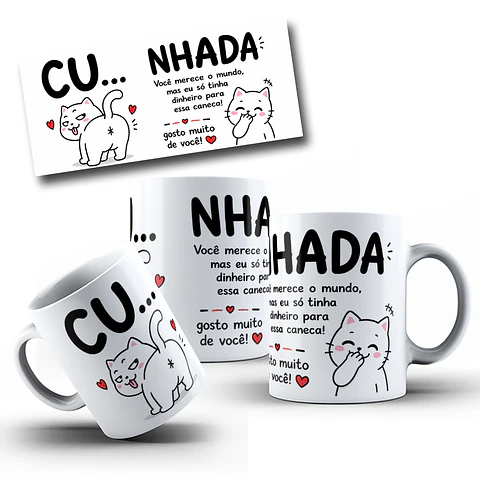 Artes para Caneca Cunhada Você merece o mundo mas eu só tinha dinheiro pra essa caneca - Gatinho Arquivo em Png