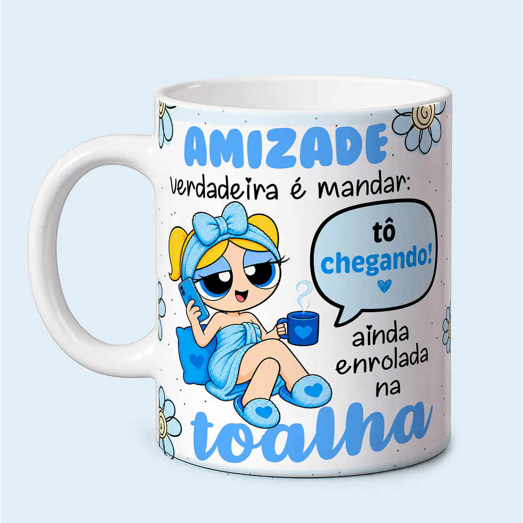 3 Artes para Caneca Amizade Verdadeira Meninas Super Poderosas Arquivo em Png  3