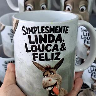 2 Artes Caneca Simplesmente Linda, Louca e Feliz Burro Shuerk Arquivo em Jpg