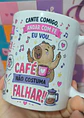Artes para Caneca Capivara Uma paixão? Café, Quando acorda pede logo? Café em Png  - thumbnail 4
