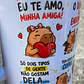 Artes para Caneca Capivara eu te amo, minha amiga!, só dois tipos de gente não gostam dela... em Png - Thumbnail 1