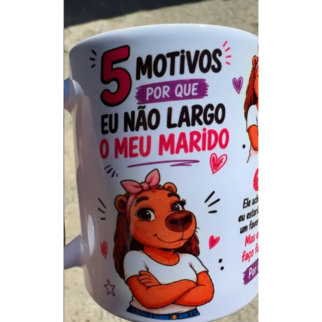 Arte Caneca 5 Motivos porque eu não largo o meu marido - Capivara Arquivo em Jpg 1