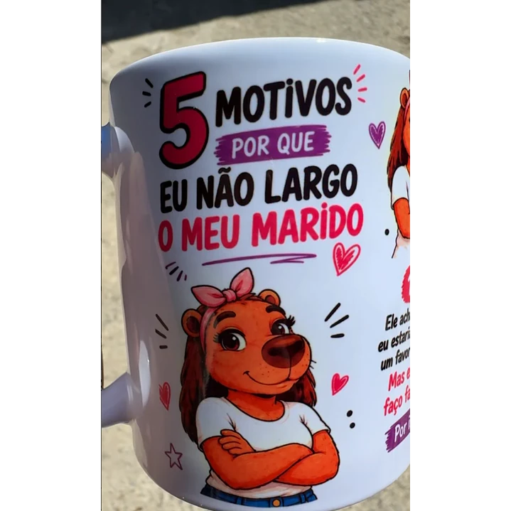 Arte Caneca 5 Motivos porque eu não largo o meu marido - Capivara Arquivo em Jpg 1