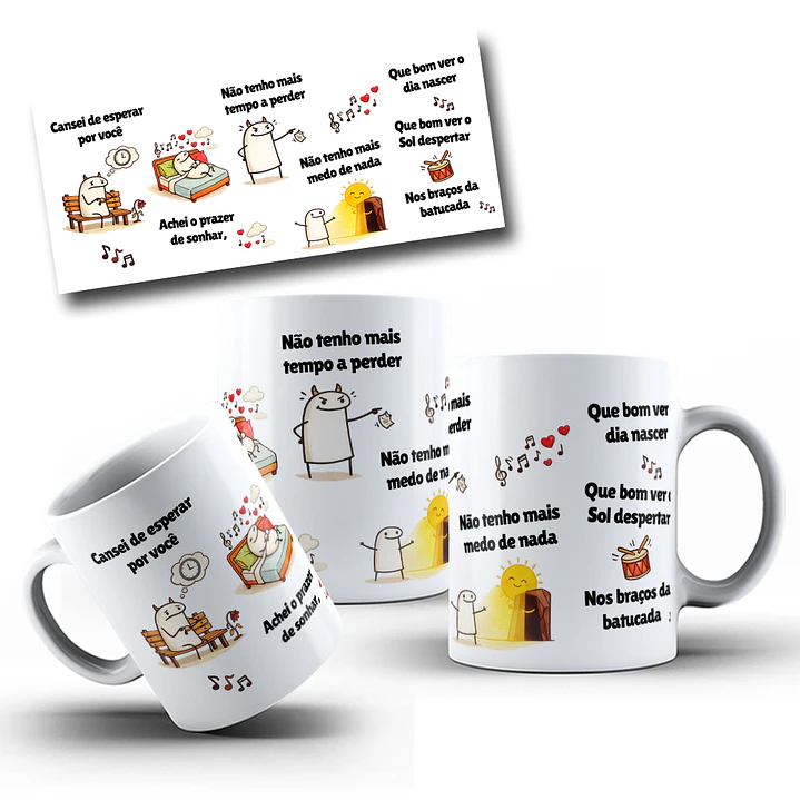 Arte Caneca Flork Cansei de esperar por você, achei o prazer de sonhar, não tenho mais tempo a perder - Musica Arlindo Cruz Arquivo em Jpg 1