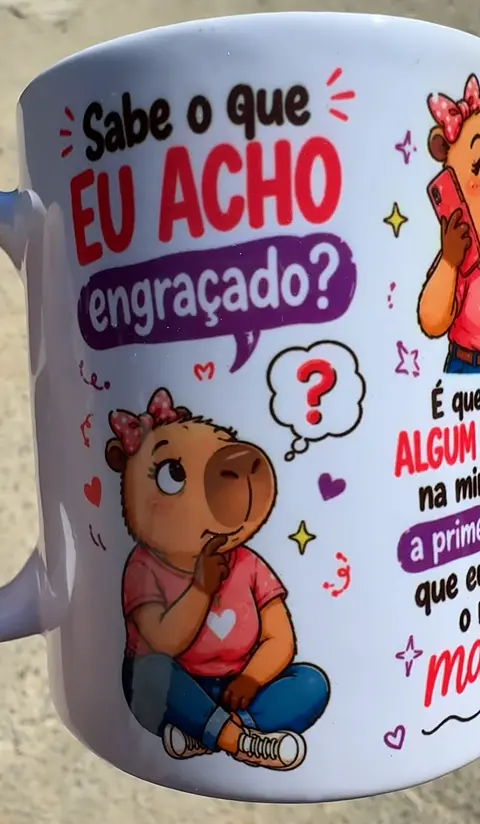 Arte para Caneca sabe o que eu acho engraçado? é que se der algum problema na minha vida, a primeira pessoa que eu ligo é o meu marido Arquivo em Jpg