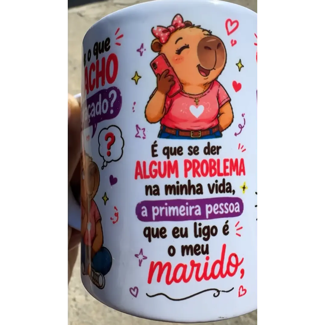 Arte para Caneca sabe o que eu acho engraçado? é que se der algum problema na minha vida, a primeira pessoa que eu ligo é o meu marido Arquivo em Jpg 2