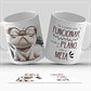 6 Artes para Caneca Dogs Frases Arquivo em Jpg  - Thumbnail 5