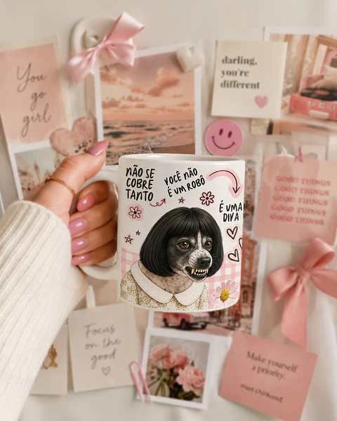 Artes para Caneca Não se cobre tanto você não é um robô é uma diva Arquivo em Png