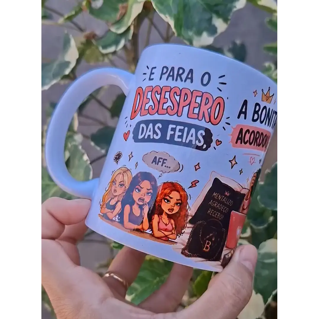 Arte para Caneca E para o Desespero das feias a bonita acordou Arquivo Png 1
