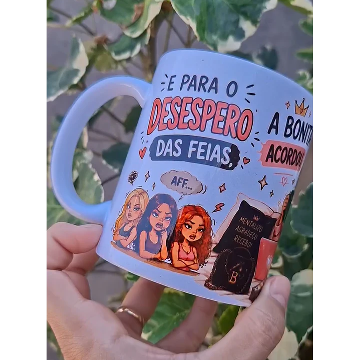 Arte para Caneca E para o Desespero das feias a bonita acordou Arquivo Png 1