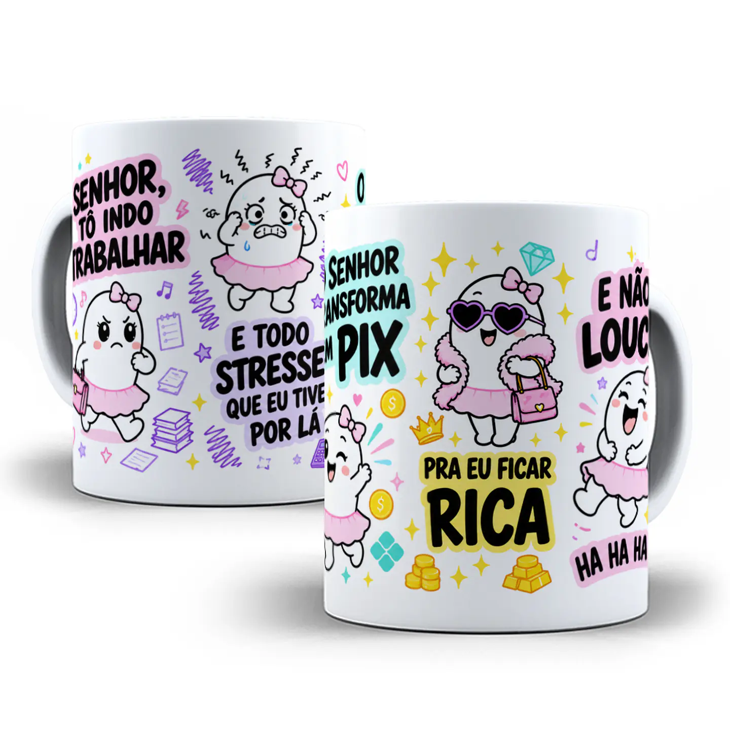 Arte para Caneca Senhor tô indo trabalhar e todo estresse que eu tiver por lá, o senhor transforme em Pix pra eu ficar rica e não louca Flork Arquivo em Jpg 2