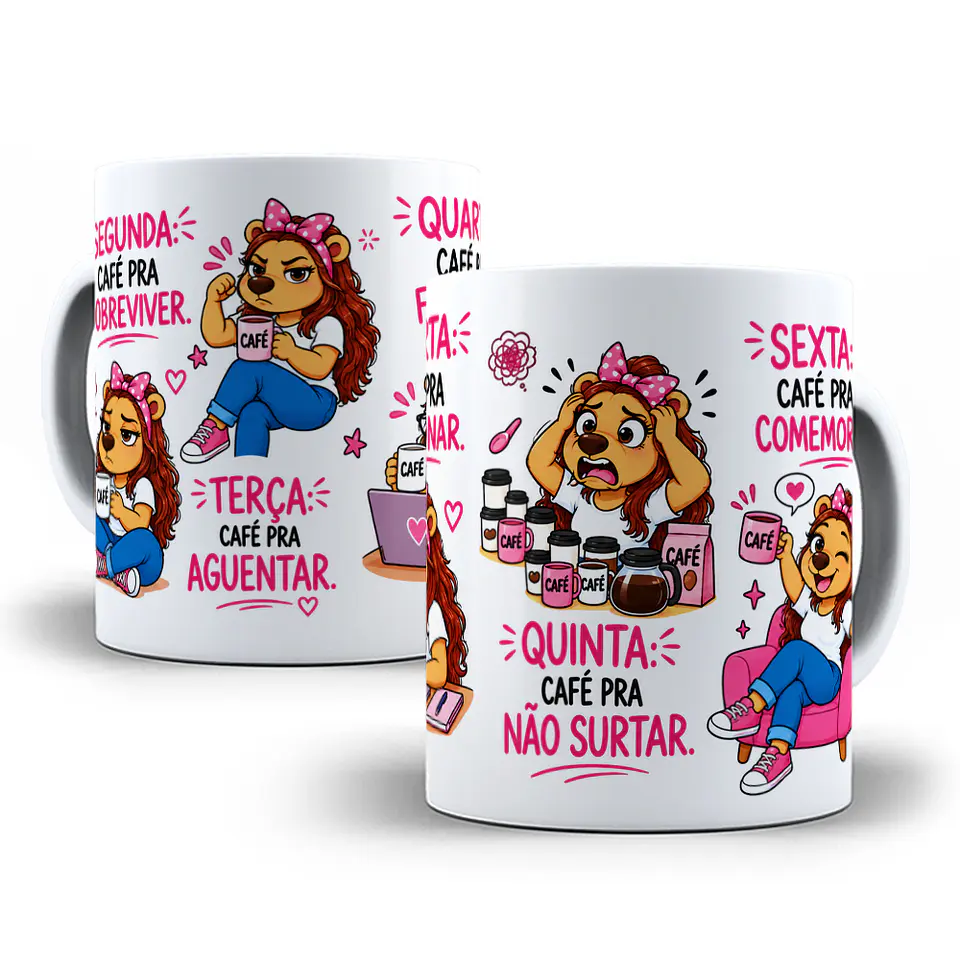 Artes para Caneca Capivara segunda: café pra sobreviver, terça: café pra aguentar, quarta: café pra funcionar, quinta: café pra não surtar, sexta: café pra comemorar em Png  1