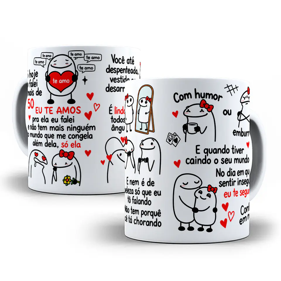 Arte para Caneca Flork Só hoje eu falei mais de 50 eu te amo eu falei - Eu te seguro Musica Arquivo em Png  1
