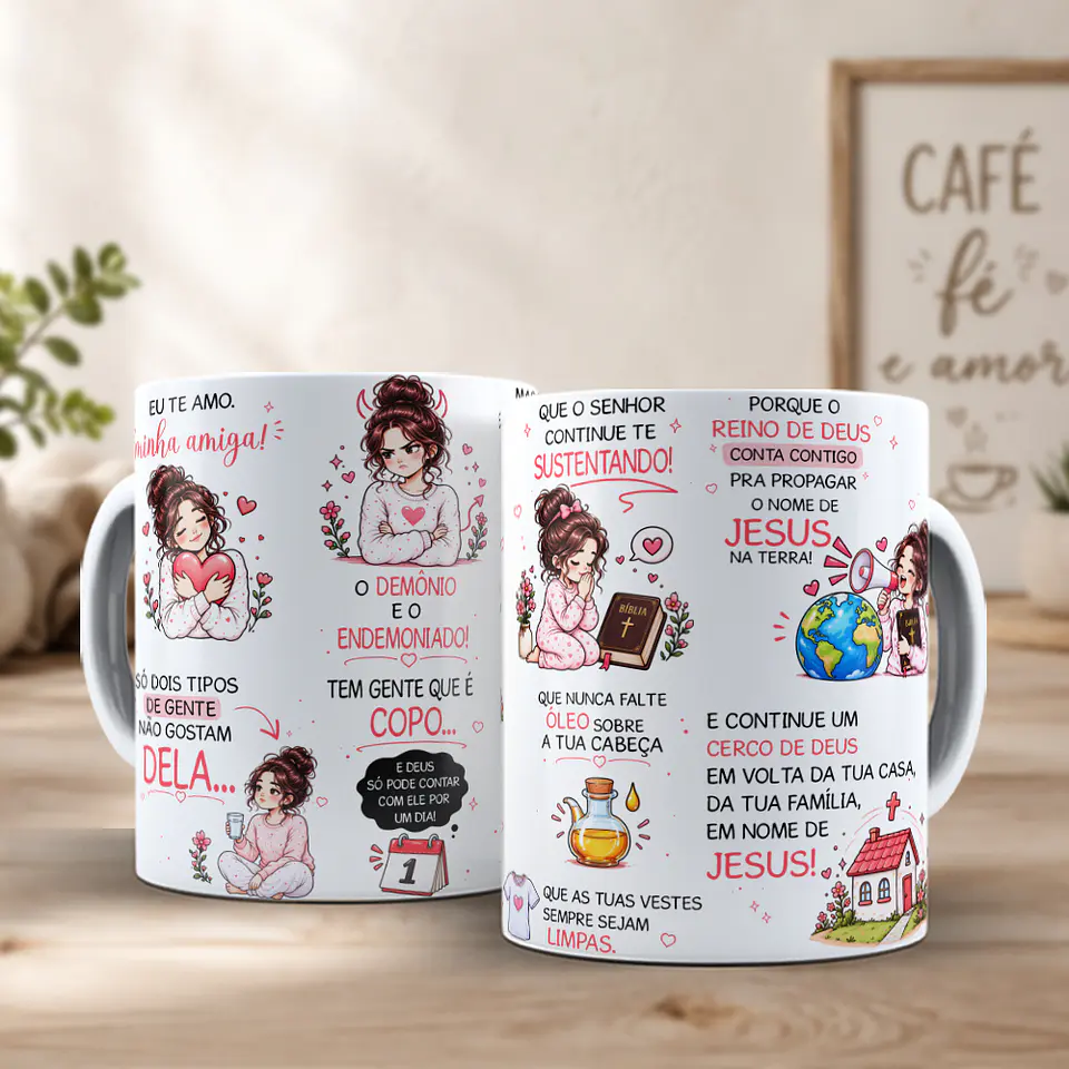 Arte Caneca Eu te amo, minha amiga! o demônio é o endemoniado!, mas tem gente que é fonte!! Arquivo Png  1
