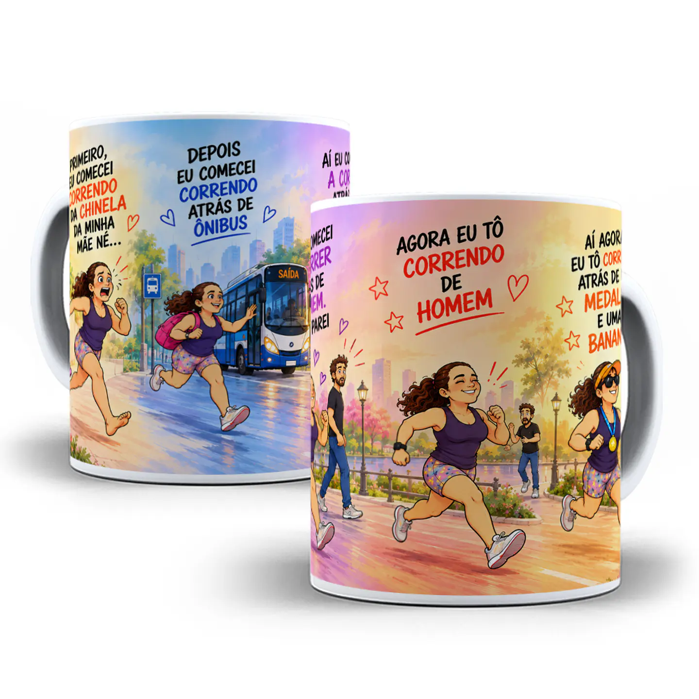 Artes para Caneca Primeiro eu Comecei correndo da chinela da minha mãe né - Morena  em Png 1