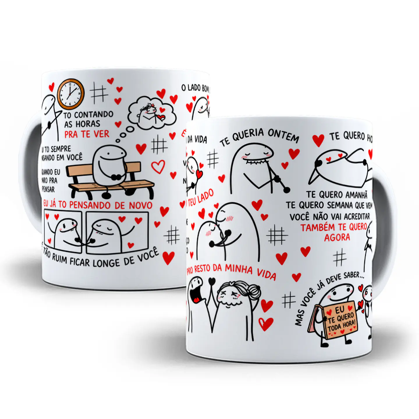 Artes para Caneca Flork to contando as horas pra te ver, eu tô sempre pensando em você, e quando eu paro pra pensar, eu já tô pensando em Png  1