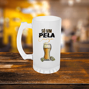 Caneca da Jola - Só vim pela cerveja