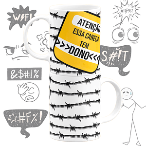 Paciência zero -Essa caneca Tem dono